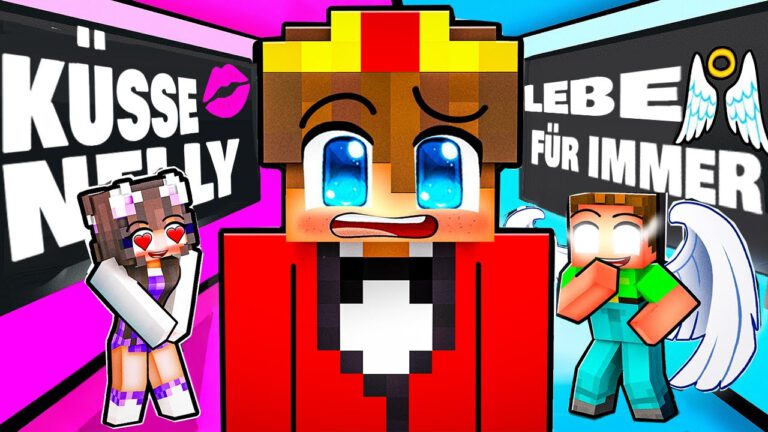 KÜSSE NELLY oder FÜR IMMER IN MINECRAFT entscheiden